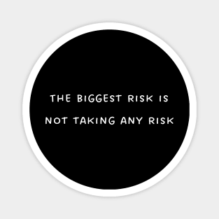 Take a risk! Magnet